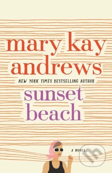 Sunset Beach (A Novel) - Mary Kay Andrews - kniha z kategorie Romantika