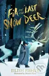 Fia and the Last Snow Deer - Eilish Fisher - kniha z kategorie Pro děti