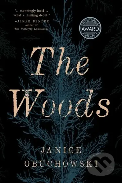 The Woods (Stories) - Janice Obuchowski - kniha z kategorie Společenská beletrie