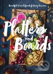 Platters and Boards: Beautiful, Casual Spreads for Every Occasion - kniha z kategorie Zdraví a životní styl