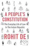 A People's Constitution (The Everyday Life of Law in the Indian Republic) - kniha z kategorie Historie
