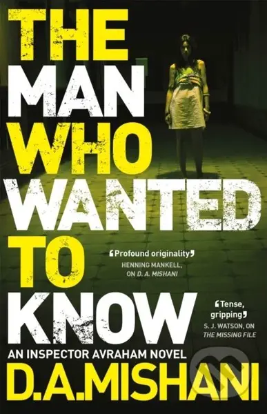 The Man Who Wanted to Know - D. A. Mishani - kniha z kategorie Detektivky, thrillery a horory