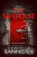 The Safehouse - Danielle Bannister - kniha z kategorie Romantika