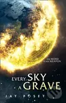 Every Sky A Grave - Jay Posey - kniha z kategorie Sci-fi