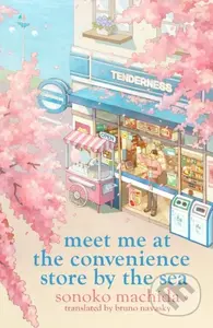 Meet Me at the Convenience Store by the Sea - Sonoko Machida - kniha z kategorie Beletrie
