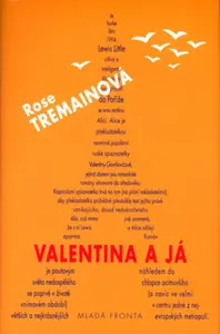 Valentina a já (poškozená) - Rose Tremainová