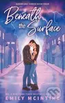 Beneath the Surface - Emily Mcintire,Beneath the Surface - Emily Mcintire