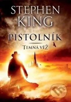 Temná věž I. (Pistolník) - Stephen King