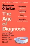 The Age of Diagnosis - Suzanne O'Sullivanová