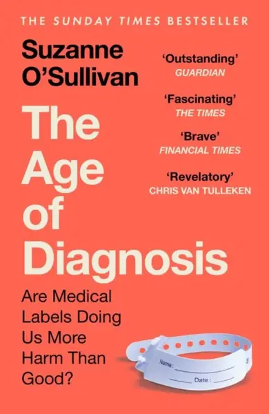 The Age of Diagnosis - Suzanne O'Sullivanová