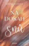 Na dosah snů - Lorena Schäfer