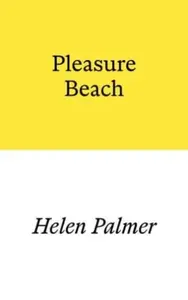 Pleasure Beach - Helen Palmer