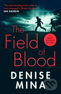 The Field of Blood (The iconic thriller from ‘Britain’s best living crime writer’) - kniha z kategorie Detektivky, thrillery a horory