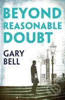 Beyond Reasonable Doubt - Bell Gary Bell - kniha z kategorie Detektivky, thrillery a horory
