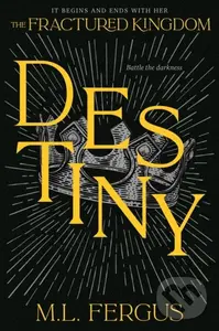 Destiny (Fractured Kingdom, Book 3) - M.L. Fergus