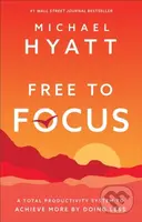 Free to Focus – A Total Productivity System to Achieve More by Doing Less - kniha z kategorie Byznys a management