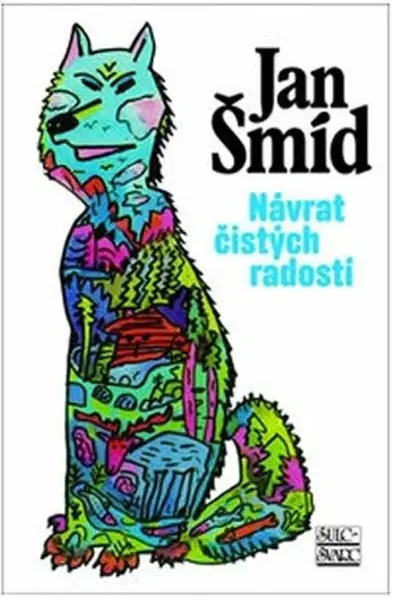 Návrat čistých radostí (poškozená) - Jan Šmíd