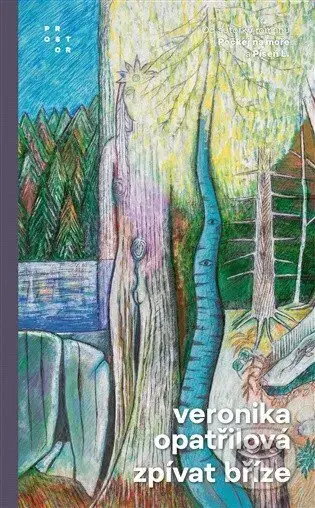 Zpívat bříze - Veronika Opatřilová - kniha z kategorie Společenská beletrie