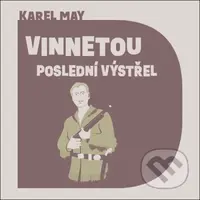 Vinnetou Poslední výstřel - Karel May, Pavel Soukup