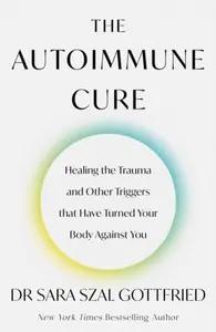 The Autoimmune Cure - Sara Gottfried