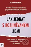 Jak jednat s rozhněvanými lidmi - Ryan Martin - kniha z kategorie Psychologie