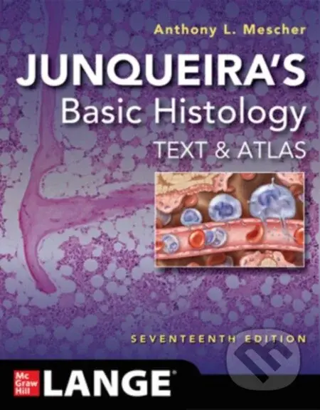 Junqueira's Basic Histology: Text and Atlas, Seventeenth Edition - kniha z kategorie Medicína