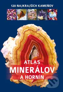Atlas minerálov (120 najkrajších kameňov) - Irena V. Žaba, Jerzy Žaba - kniha z kategorie Přírodní vědy a technika