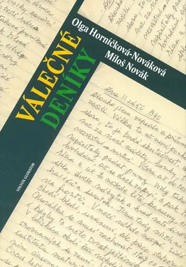 Válečné deníky (poškozená) - Olga Horníčková-Nováková, Miloš Novák