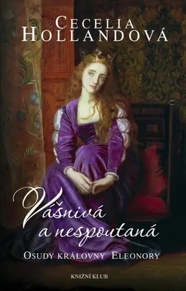 Vášnivá a nespoutaná (poškozená) - Cecelia Hollandová