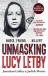 Unmasking Lucy Letby - Jonathan Coffey, Judith Moritz