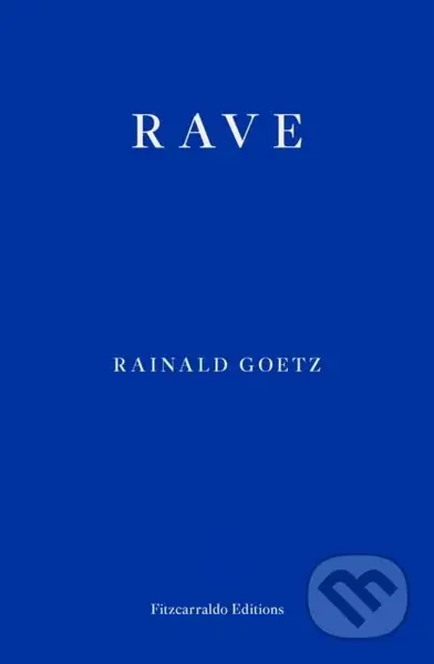 Rave - Rainald Goetz - kniha z kategorie Společenská beletrie