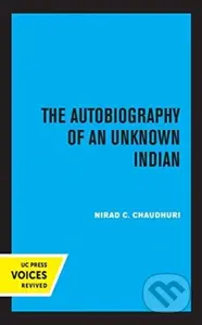 The Autobiography of an Unknown Indian - Nirad C. Chaudhuri - kniha z kategorie Humanitní a společenské vědy