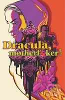 Dracula, Motherf**ker - Campi Alex De - kniha z kategorie Komiksy