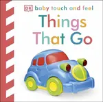 Baby Touch and Feel Things That Go - DK