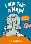 I Will Take a Nap! - Mo Willems