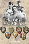 Rugby Victoriana - Graham Morris