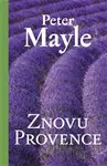 Znovu Provence - Peter Mayle