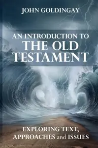 An Introduction to the Old Testament - The Revd Dr John  Goldingay