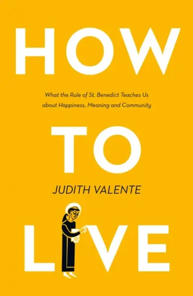 How to Live - Judith Valente