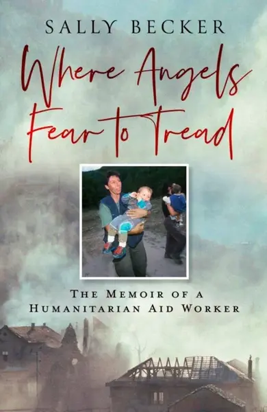 Where Angels Fear to Tread - Sally Becker