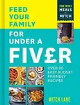 Feed Your Family for Under a Fiver - Mitch Lane