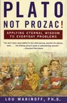 Plato, Not Prozac! - Lou Marinoff