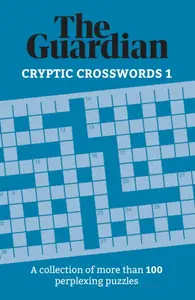 The Guardian Cryptic Crosswords 1 - The Guardian