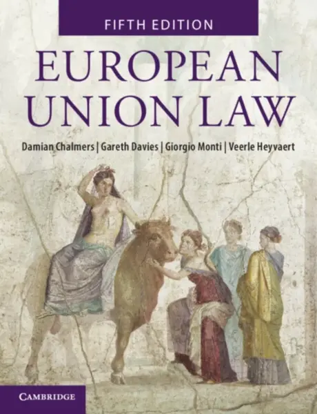 European Union Law - Damian  Chalmers, Veerle  Heyvaert, Giorgio  Monti, Gareth  Davies
