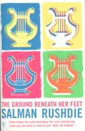The Ground Beneath Her Feet - Salman Rushdie
