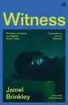 Witness - Jamel Brinkley