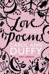 Love Poems - Carol Ann Duffy DBE