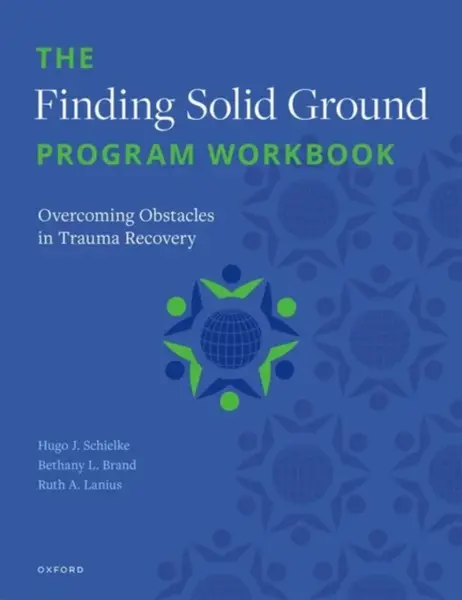 The Finding Solid Ground Program Workbook - Bethany L.  Brand, Ruth A.  Lanius, H.  Schielke