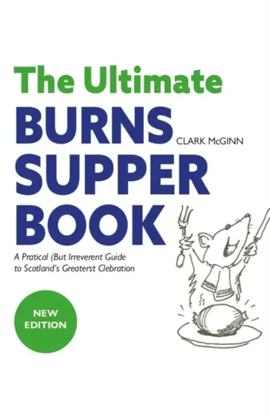 The Ultimate Burns Supper Book - Clark McGinn