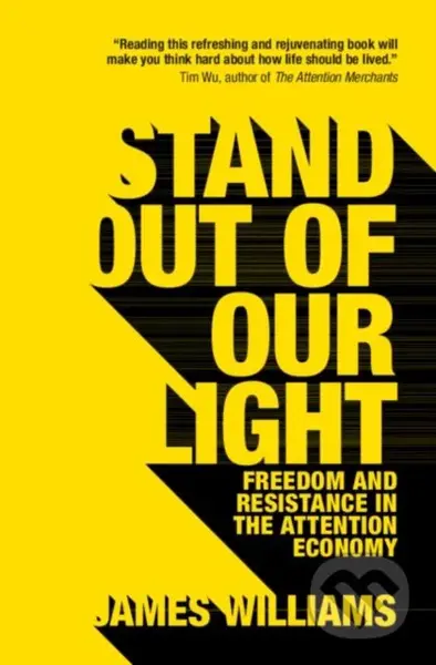 Stand out of our Light (Freedom and Resistance in the Attention Economy) - kniha z kategorie Humanitní a společenské vědy